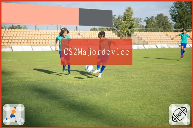 CS2Majordevice